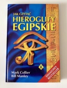 Jak czytać hieroglify egipskie – Mark Collier, Bill Manley