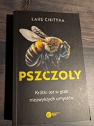 Pszczoły. Krótki lot w głąb niezwykłych umysłów Lars Chittka
