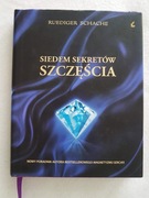 Siedem sekretów szczęścia Ruediger Schache 