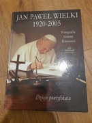 JAN PAWEŁ WIELKI 1920-2005 Dzieje pontyfikatu