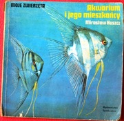 AKWARIUM I JEGO MIESZKAŃCY - Mirosław Huszcz