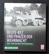 BEUTE-KFZ UND PANZER DER WEHRMACHT RAD - UND HALBKETTENFAHRZEUGE