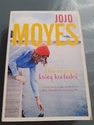 Jojo Moyes "Dziewczyna którą kochałeś"