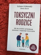 Toksyczni rodzice - Susan Forward Craig Buck