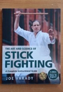 The Art and Science of Stick Fighting JOE VARADY kalin eskrima escrima 