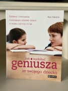 Jak wydobyć geniusza ze swojego dziecka K.Adams