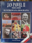 Jan Paweł II 1920-2005 Ilustrowana biografia
