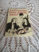Komu dziecko,komu? M Samozwaniec