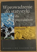 Wprowadzenie do statystyki dla przyrodników Adam Łomnicki