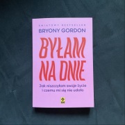 Byłam na dnie, Bryony Gordon, nowa