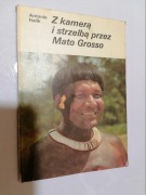 Z kamerą i strzelbą przez Mato Grosso Tony Halik