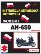 INSTRUKCJA SERWISOWA SUZUKI AN 650 BURGMAN 2007r SERWISOWKA j.POLSKI