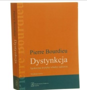 Dystynkcja Społeczna krytyka władzy sądzenia  Pierre Bordieu