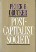 Peter F. Drucker; Post-Capitalist Society