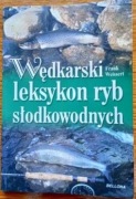 Wędkarski leksykon ryb słodkowodnych - Frank Weissert 2012 r. 