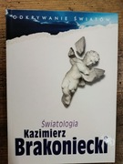 Borussia- Światologia, Kazimierz Brakoniecki 