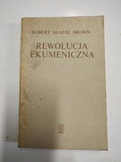 REWOLUCJA EKUMENICZNA  ROBERT MCAFFE BROWN
