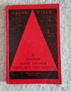 Jacek Filek, Z badań nad istotą wartości etycznych