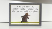 O małym krecie, który chciał wiedzieć, kto mu narobił na głowę