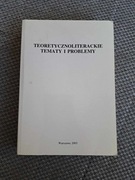 Teoretycznoliterackie tematy i problemy