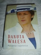 DANUTA WAŁĘSA MARZENIA I TAJEMNICE