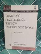 TRAFNOŚĆ I RZETELNOŚĆ TESTÓW PSYCHOLOGICZNYCH - JERZY BRZEZIŃSKI
