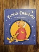 „Tupcio Chrupcio. Nie mogę zasnąć” Eliza Piotrowska