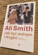 Jak być jednym i drugim Ali Smith