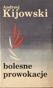 Andrzej Kijowski: Bolesne prowokacje