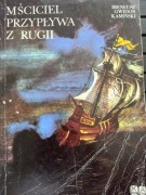 Mściciel przypływa z Rugii - Ireneusz Gwidon Kamiński
