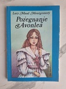 Lucy Maud Montgomery pożegnanie z Avonlea