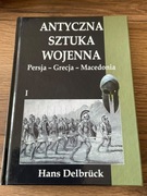 ANTYCZNA SZTUKA WOJENNA tom I Hans Delbrück