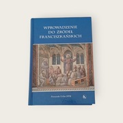 Wprowadzenie Do Źródeł Franciszkańskich  Autor : Fernando Uribe OFM