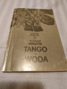 Tango, Woda - Sławomir Mrożek (1984 r.)