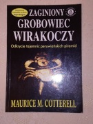 MAURICE M. COTTERELL - Zaginiony grobowiec Wirakoczy 