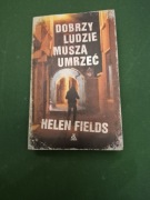 H. Fields, Dobrzy ludzie muszą umrzeć