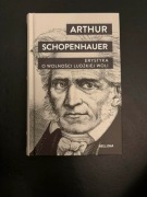 Erystyka , O wolności ludzkiej woli Artur Schopenhauer