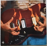 Savoy Brown:- Wire Fire  LP