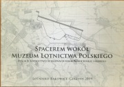 Spacerem Wokół Muzeum Lotnictwa Polskiego 
