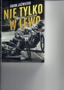 ''NIE TYLKO W LEWO''-Adam Jazwiecki/350 stron/