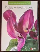 Kwiaty w twoim domu.