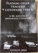 Śladami ofiar tragedii 9 XI 1944 Ustroń 