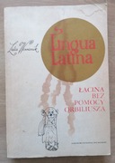Lingua Latina. Łacina bez pomocy Orbiliusza