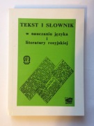 TEKST I SŁOWNIK W NAUCZANIU JĘZYKA I LITERATURY ROSYJSKIEJ [nowa]