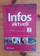 Infos Aktuell 2. Język niemiecki. Liceum i technikum. Podręcznik