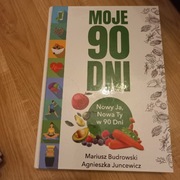 Książka "Moje 90dni. Nowa ja, Nowa Ty w 90 Dni" M.Budrowski i A.Juncewicz
