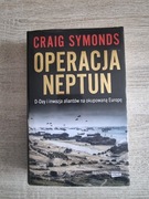 Operacja Neptun. D-Day i inwazja Aliantów na okupowaną Europę Craig twarda