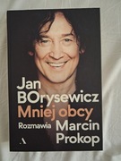 Jan Borysewicz Mniej Obcy rozmawia Marcin Prokop