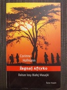 ,,Żegnaj Afryko, dalsze losy Białej Masajki,,