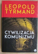 Cywilizacja komunizmu Leopold Tyrmand